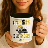 Little Sis Sister Birthday Crew Party Excavator Coffee Mug thumb 3
