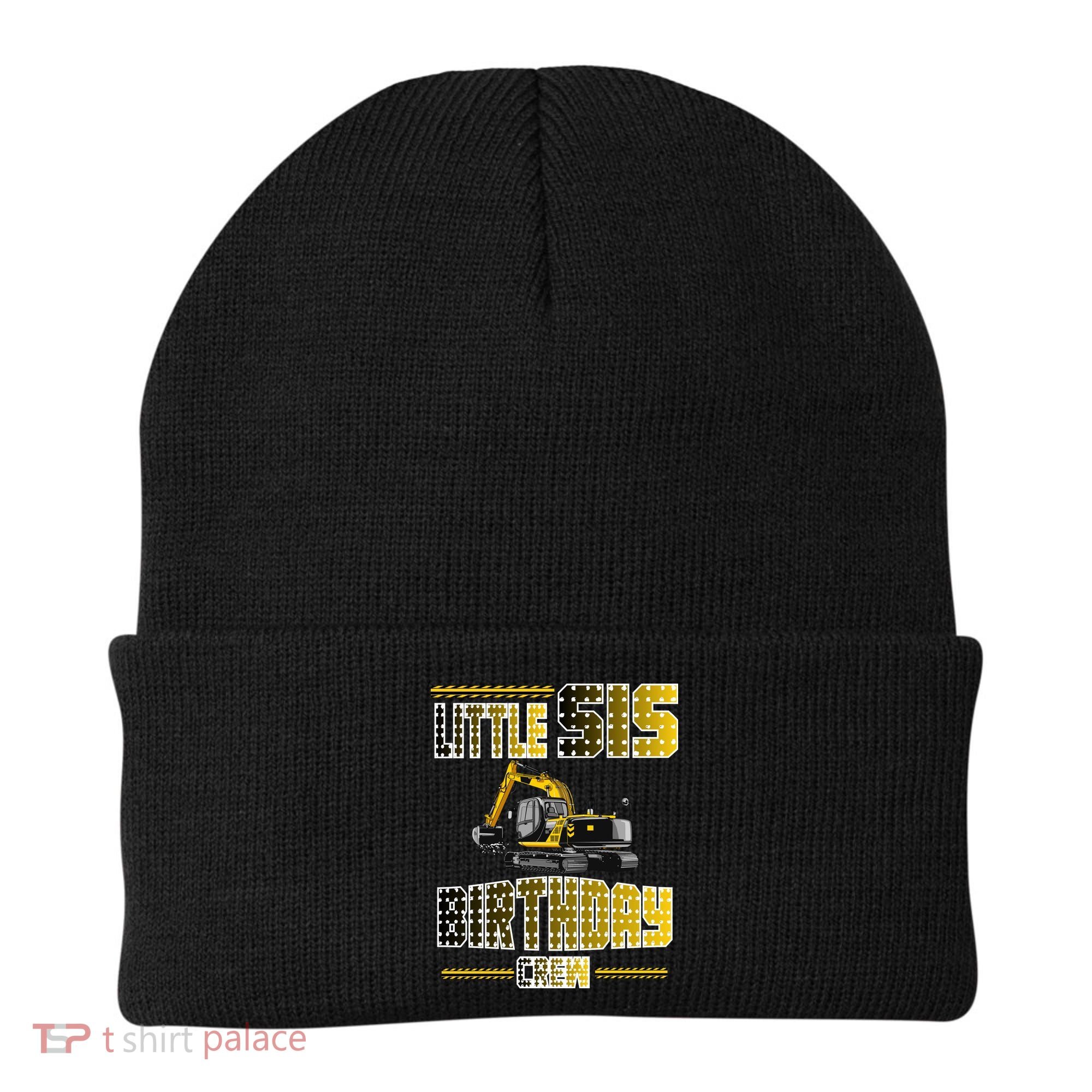Little Sis Sister Birthday Crew Party Excavator Beanie