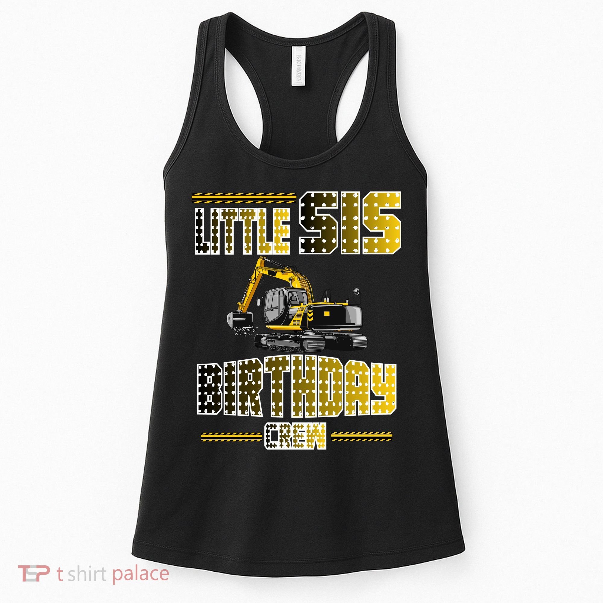 Little Sis Sister Birthday Crew Party Excavator Women's Tank Top