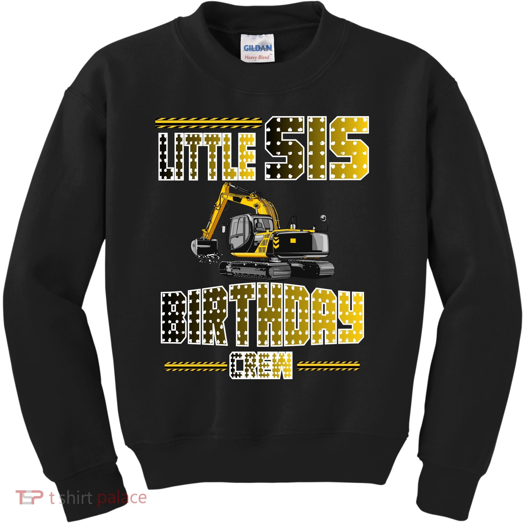 Little Sis Sister Birthday Crew Party Excavator Kids Sweatshirt