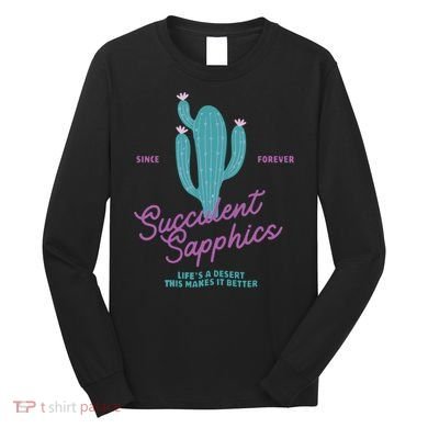Lesbian Succulent Sapphics Plant Lesbian Long Sleeve Shirt