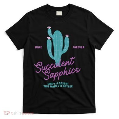 Lesbian Succulent Sapphics Plant Lesbian T-Shirt