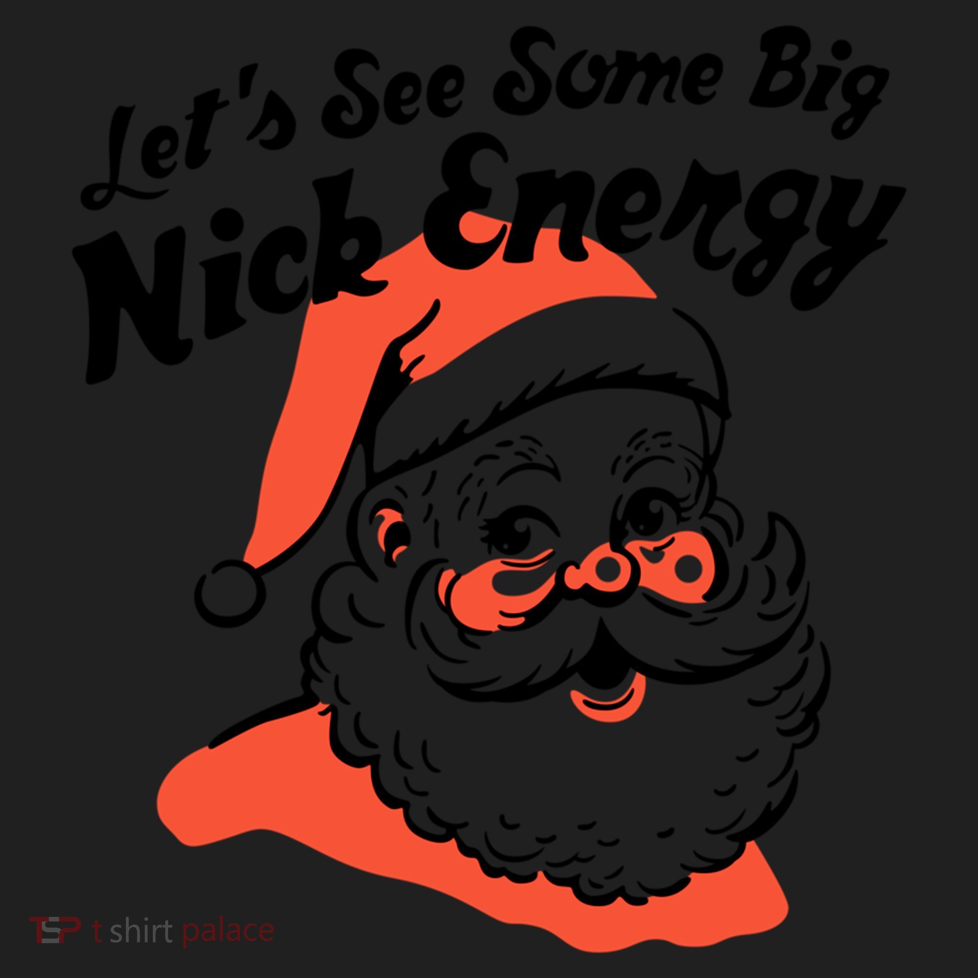 Lets See Some Big Nick Energy Funny Christmas Gift Women's Sweatshirt