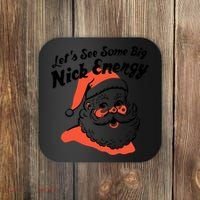 Lets See Some Big Nick Energy Funny Christmas Gift Coaster thumb 0