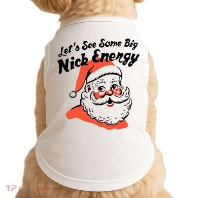 Lets See Some Big Nick Energy Funny Christmas Gift Doggie Tank