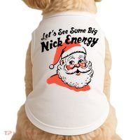 Lets See Some Big Nick Energy Funny Christmas Gift Doggie Tank thumb 0