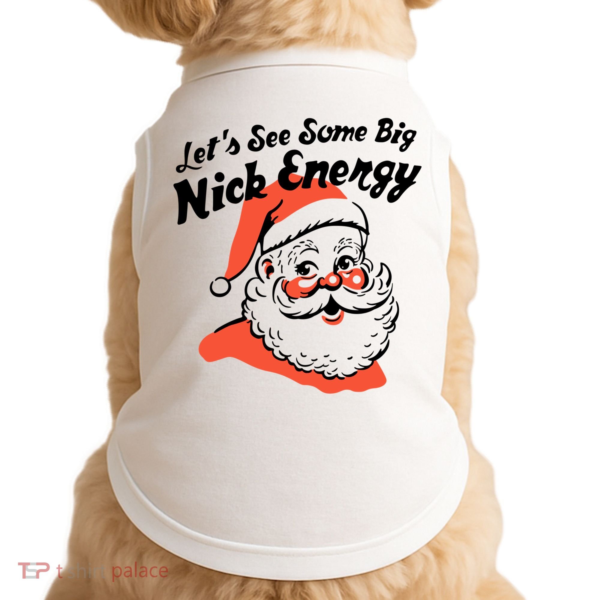 Lets See Some Big Nick Energy Funny Christmas Gift Doggie Tank