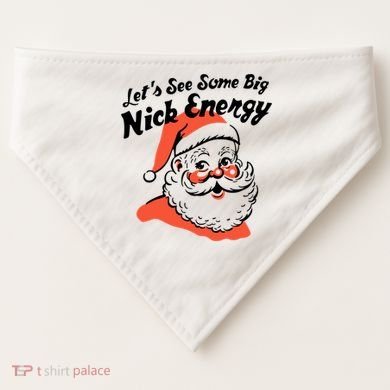 Lets See Some Big Nick Energy Funny Christmas Gift USA-Made Doggie Bandana