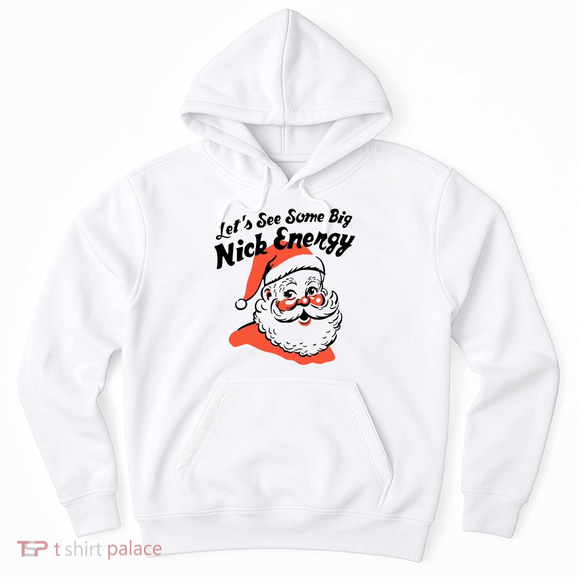Lets See Some Big Nick Energy Funny Christmas Gift Hoodie