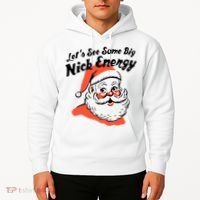 Lets See Some Big Nick Energy Funny Christmas Gift Hoodie thumb 2