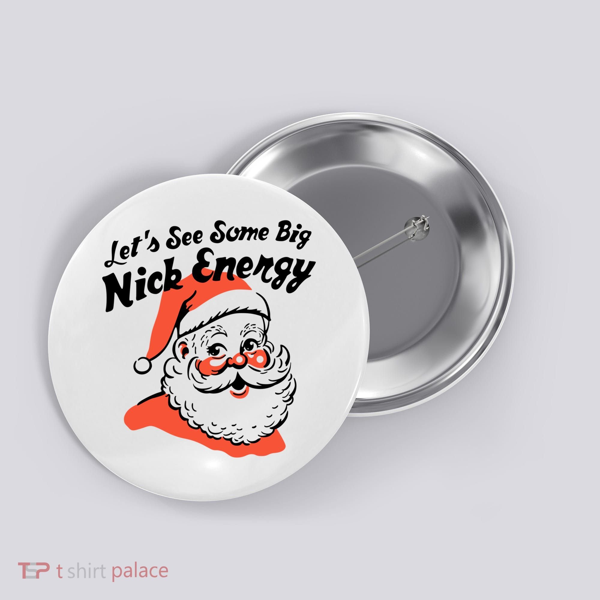 Lets See Some Big Nick Energy Funny Christmas Gift Button