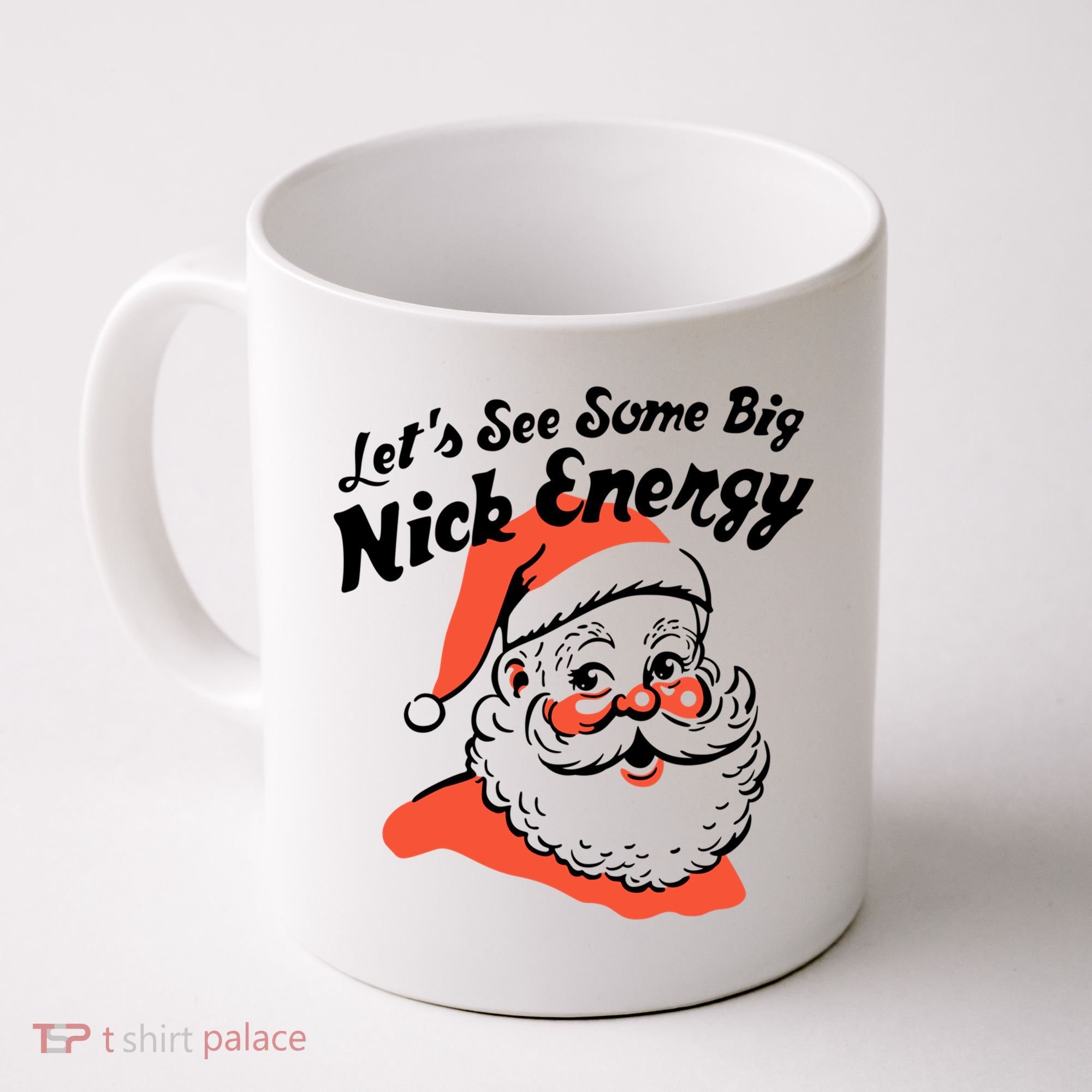 Lets See Some Big Nick Energy Funny Christmas Gift Coffee Mug