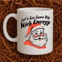 Lets See Some Big Nick Energy Funny Christmas Gift Coffee Mug thumb 2