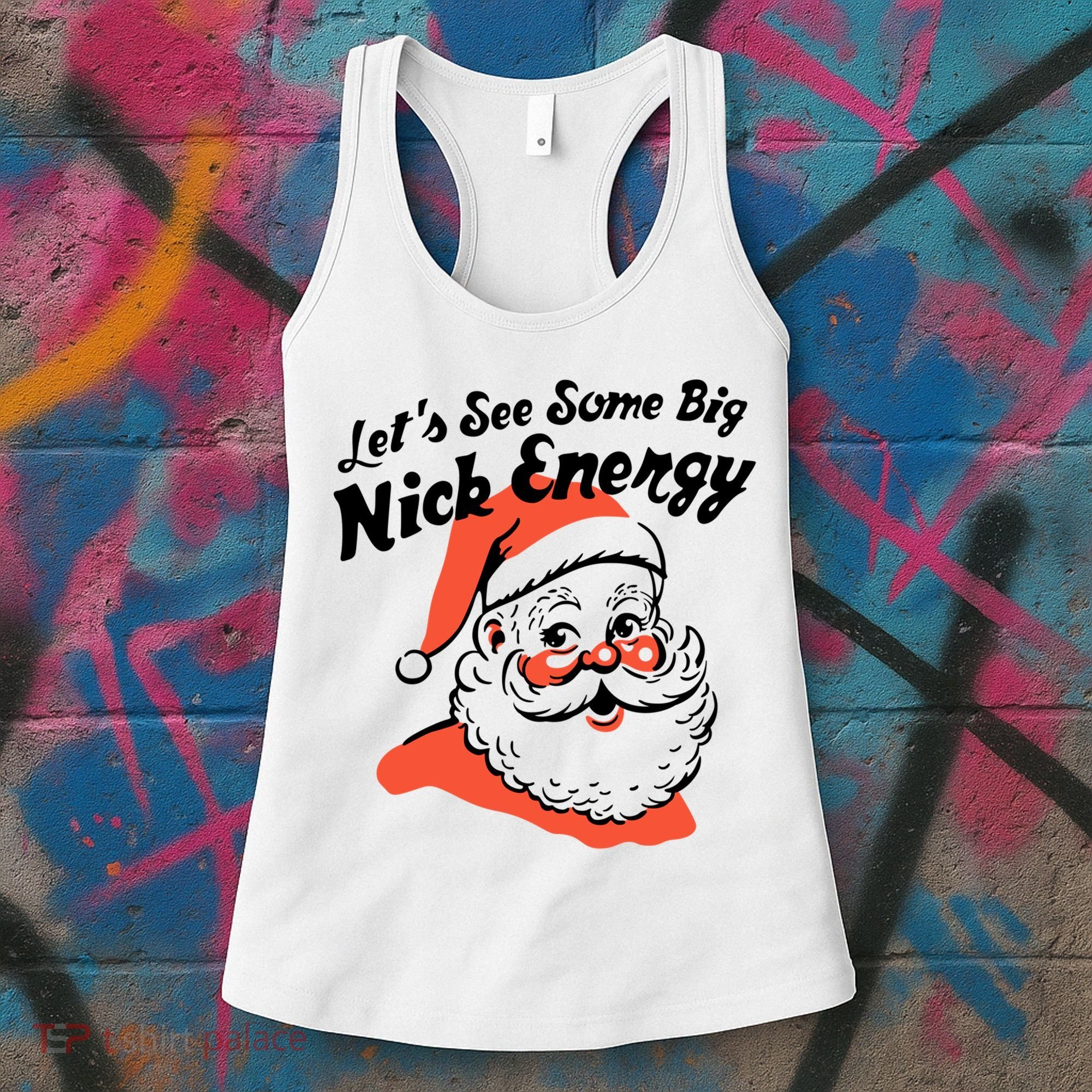 Lets See Some Big Nick Energy Funny Christmas Gift Women's Tank Top