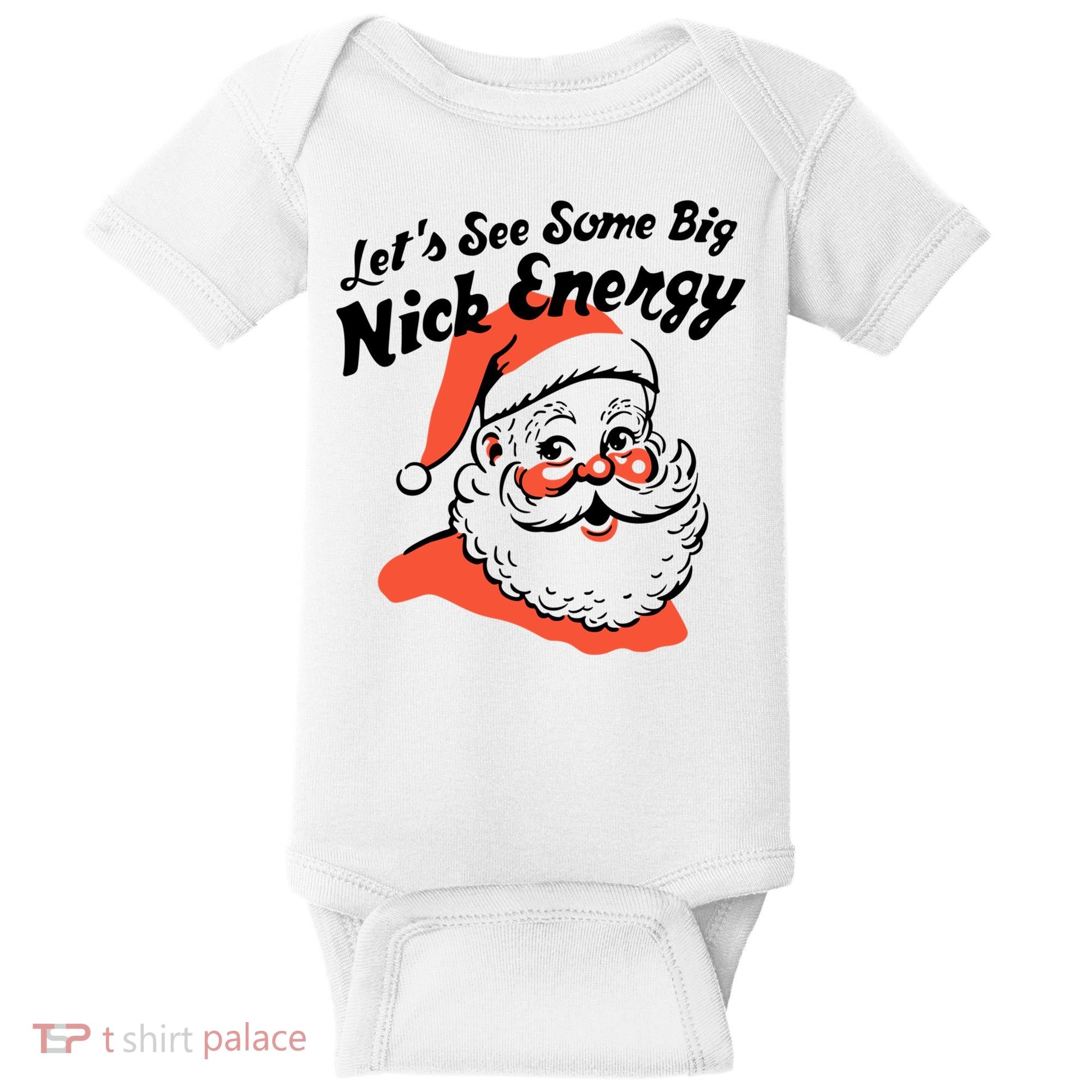 Lets See Some Big Nick Energy Funny Christmas Gift Baby Bodysuit