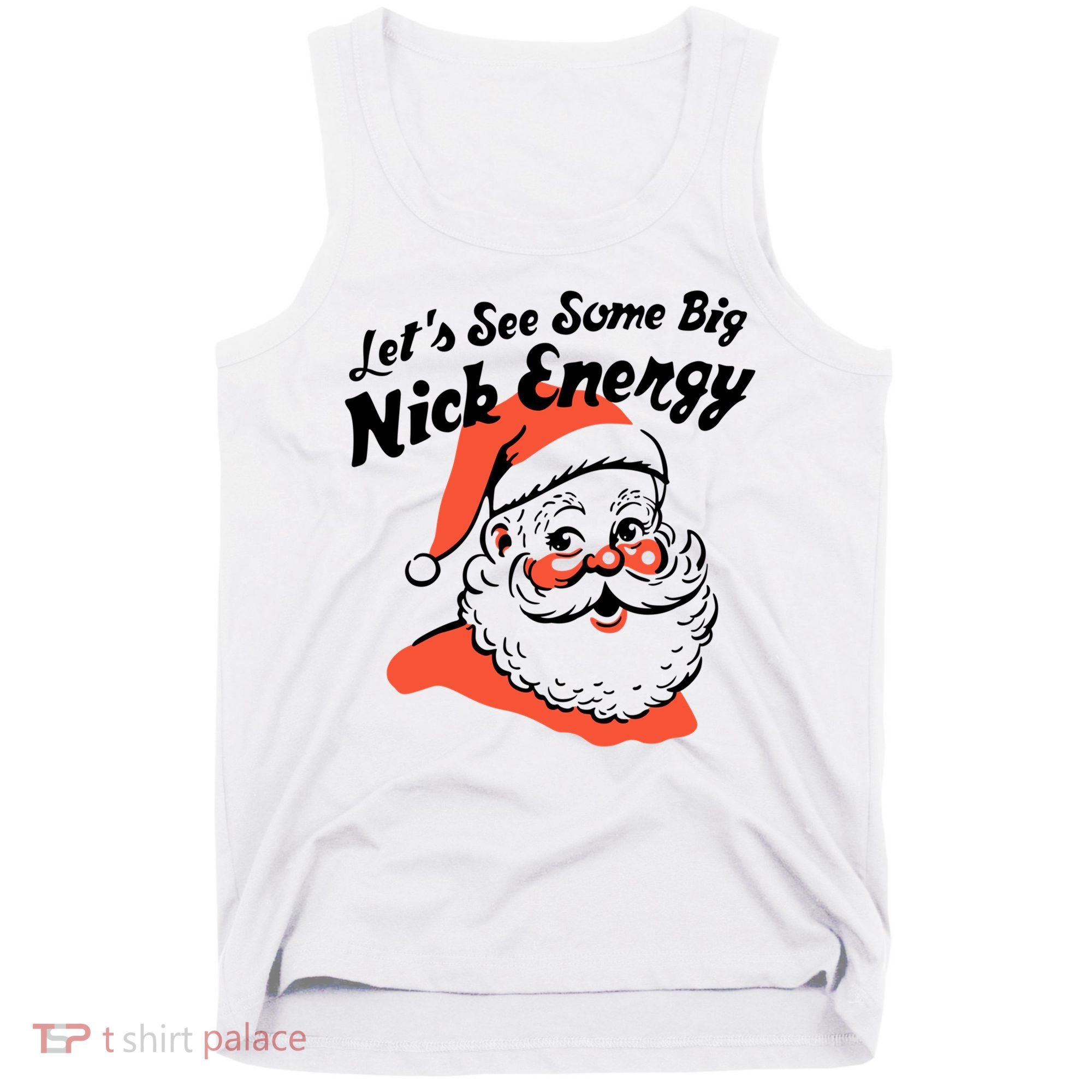 Lets See Some Big Nick Energy Funny Christmas Gift Tank Top
