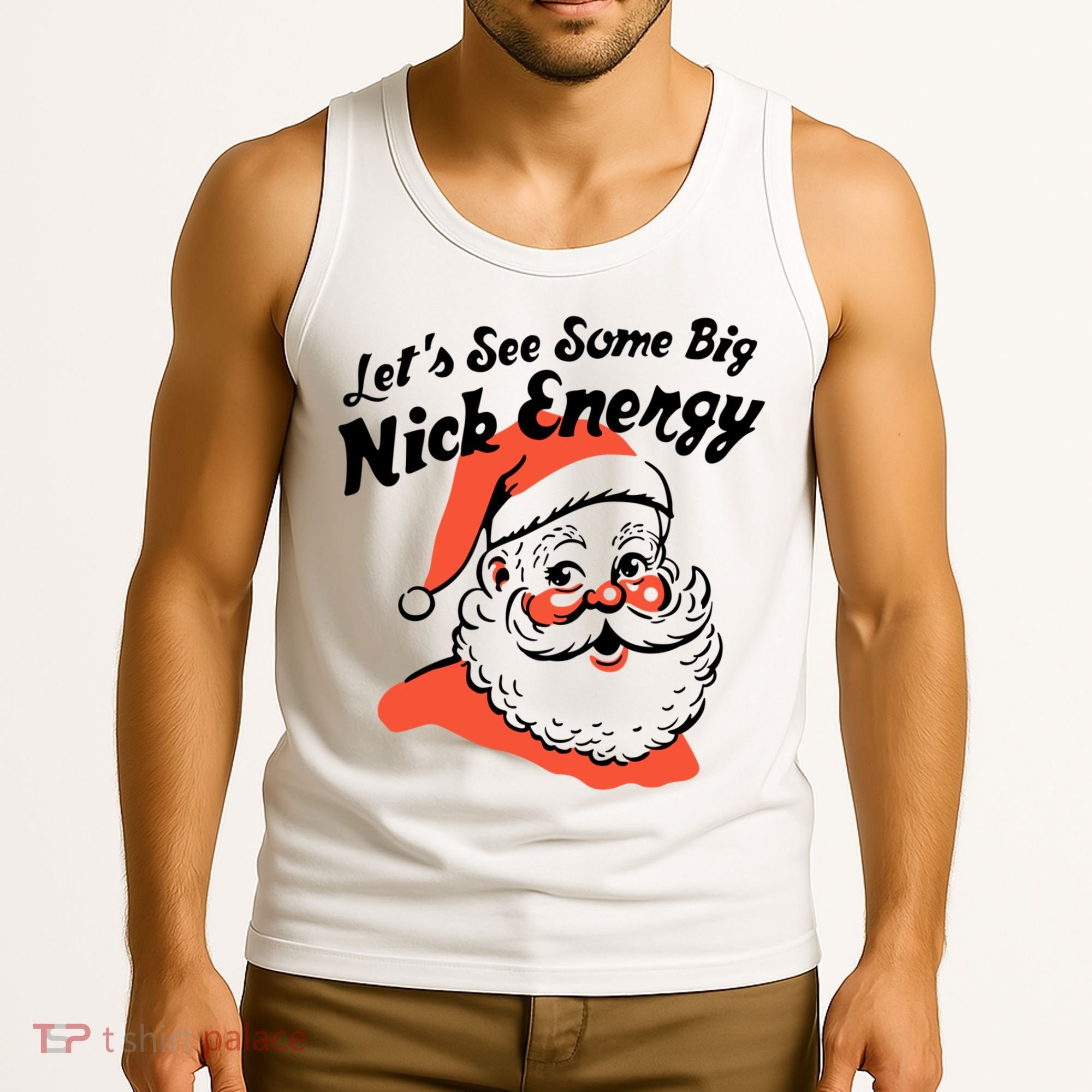 Lets See Some Big Nick Energy Funny Christmas Gift Tank Top