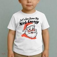 Lets See Some Big Nick Energy Funny Christmas Gift Toddler T-Shirt thumb 2