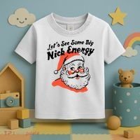 Lets See Some Big Nick Energy Funny Christmas Gift Toddler T-Shirt thumb 3