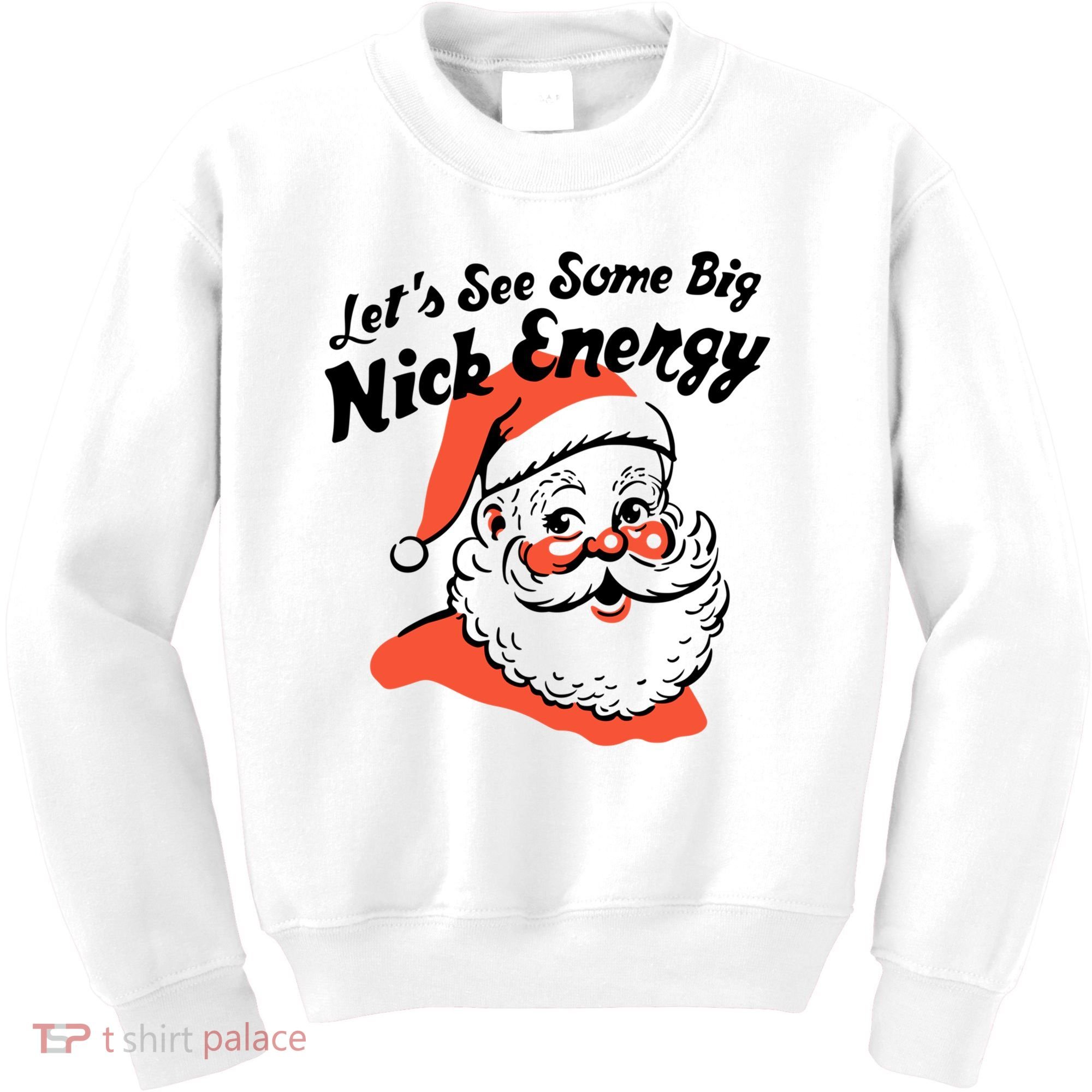Lets See Some Big Nick Energy Funny Christmas Gift Kids Sweatshirt