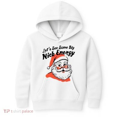 Lets See Some Big Nick Energy Funny Christmas Gift Kids Hoodie