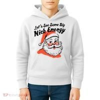 Lets See Some Big Nick Energy Funny Christmas Gift Kids Hoodie thumb 4