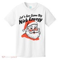 Lets See Some Big Nick Energy Funny Christmas Gift Kids T-Shirt thumb 0