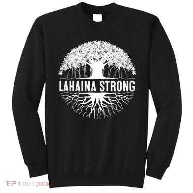 Lahaina Strong  Support Lahaina Sweatshirt