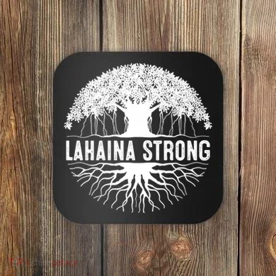 Lahaina Strong  Support Lahaina Coaster