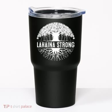 Lahaina Strong  Support Lahaina Tumbler