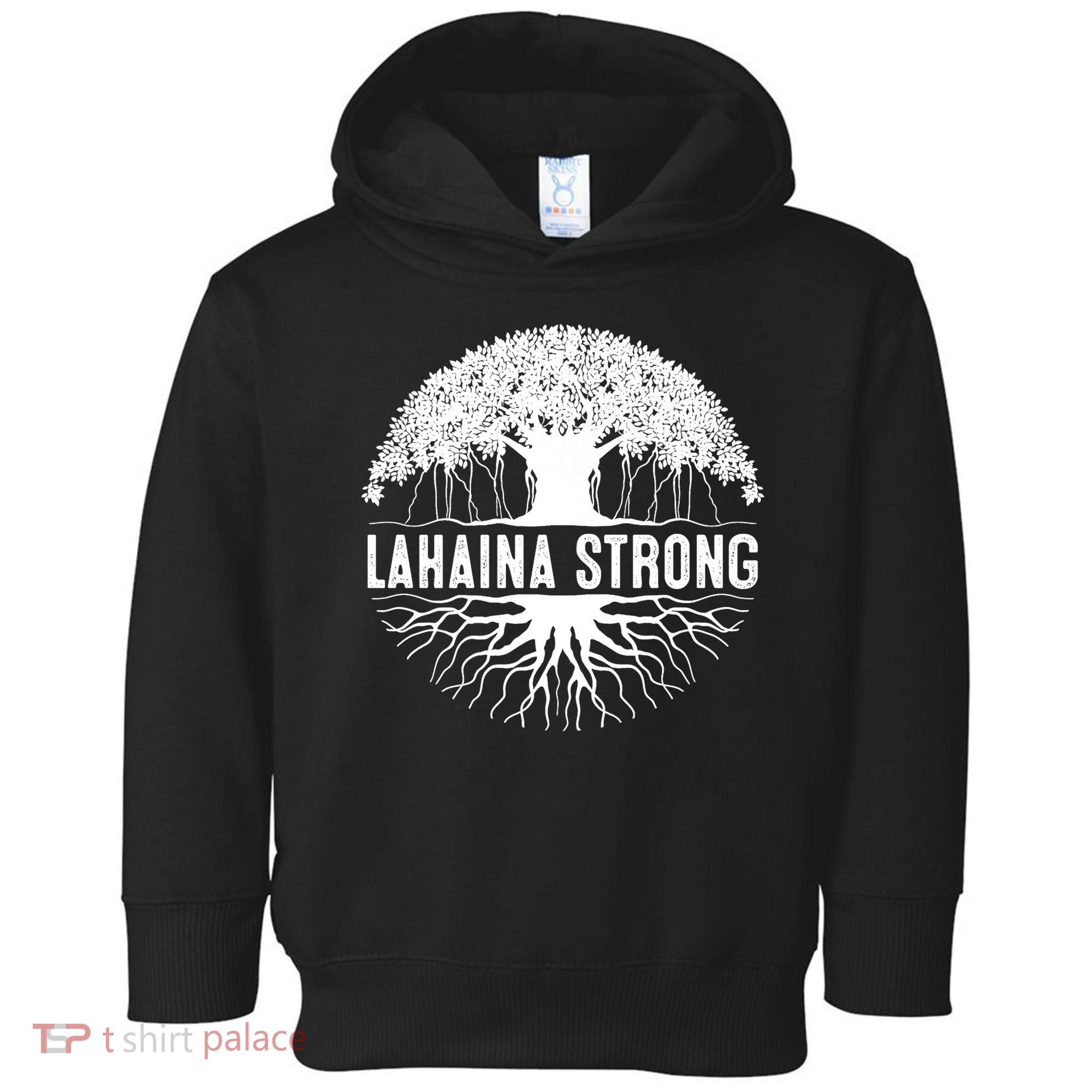 Lahaina Strong  Support Lahaina Toddler Hoodie