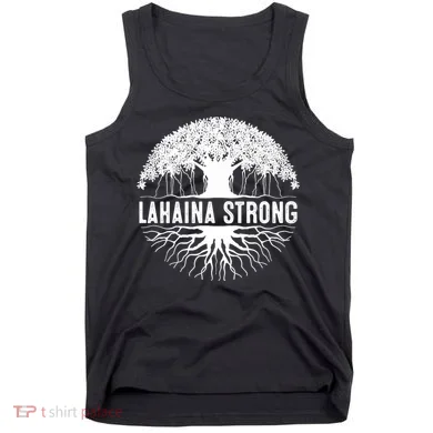 Lahaina Strong  Support Lahaina Tank Top