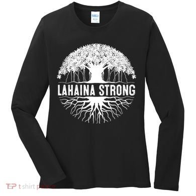 Lahaina Strong  Support Lahaina Women's Long Sleeve Shirt