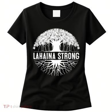 Lahaina Strong  Support Lahaina Women's T-Shirt
