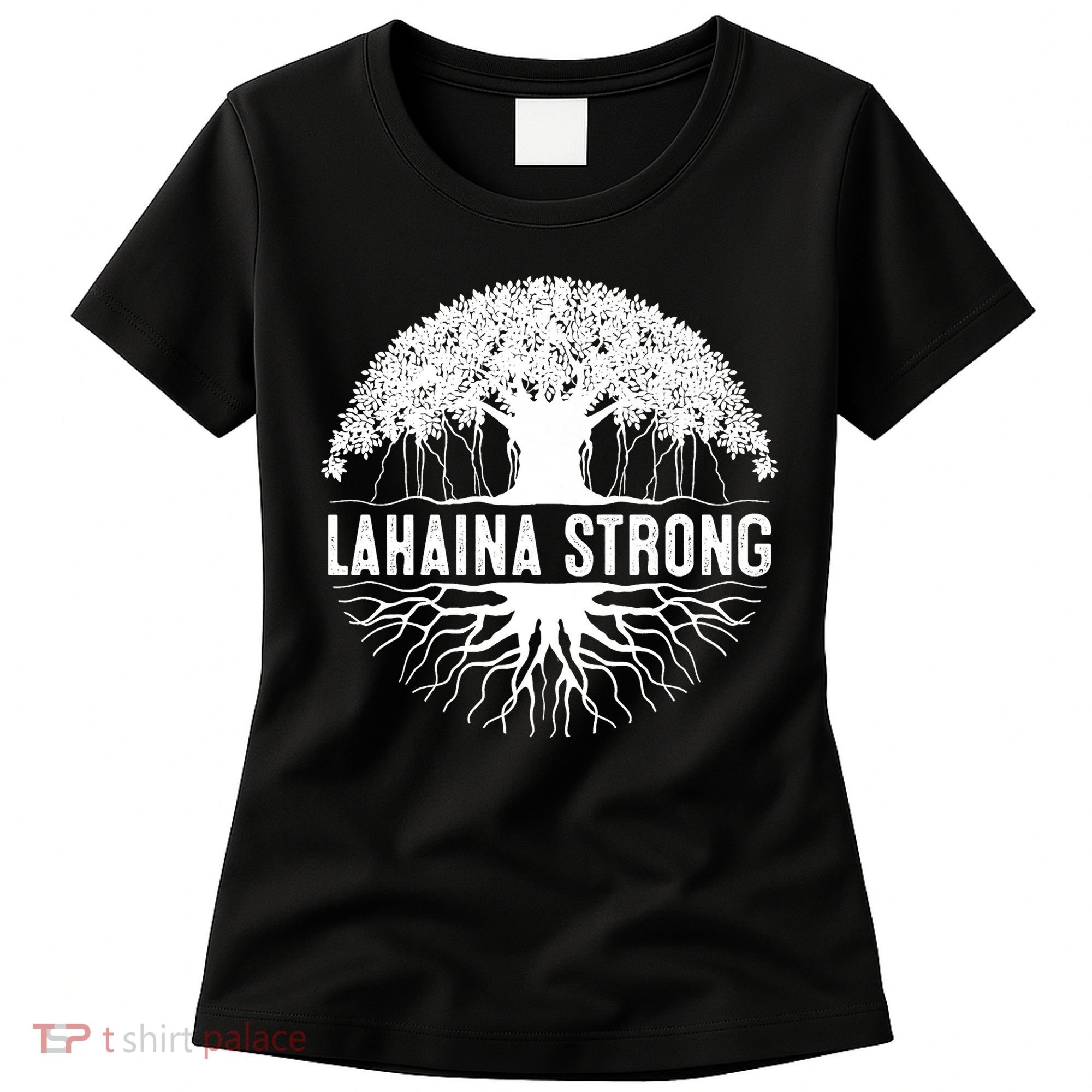 Lahaina Strong  Support Lahaina Women's T-Shirt