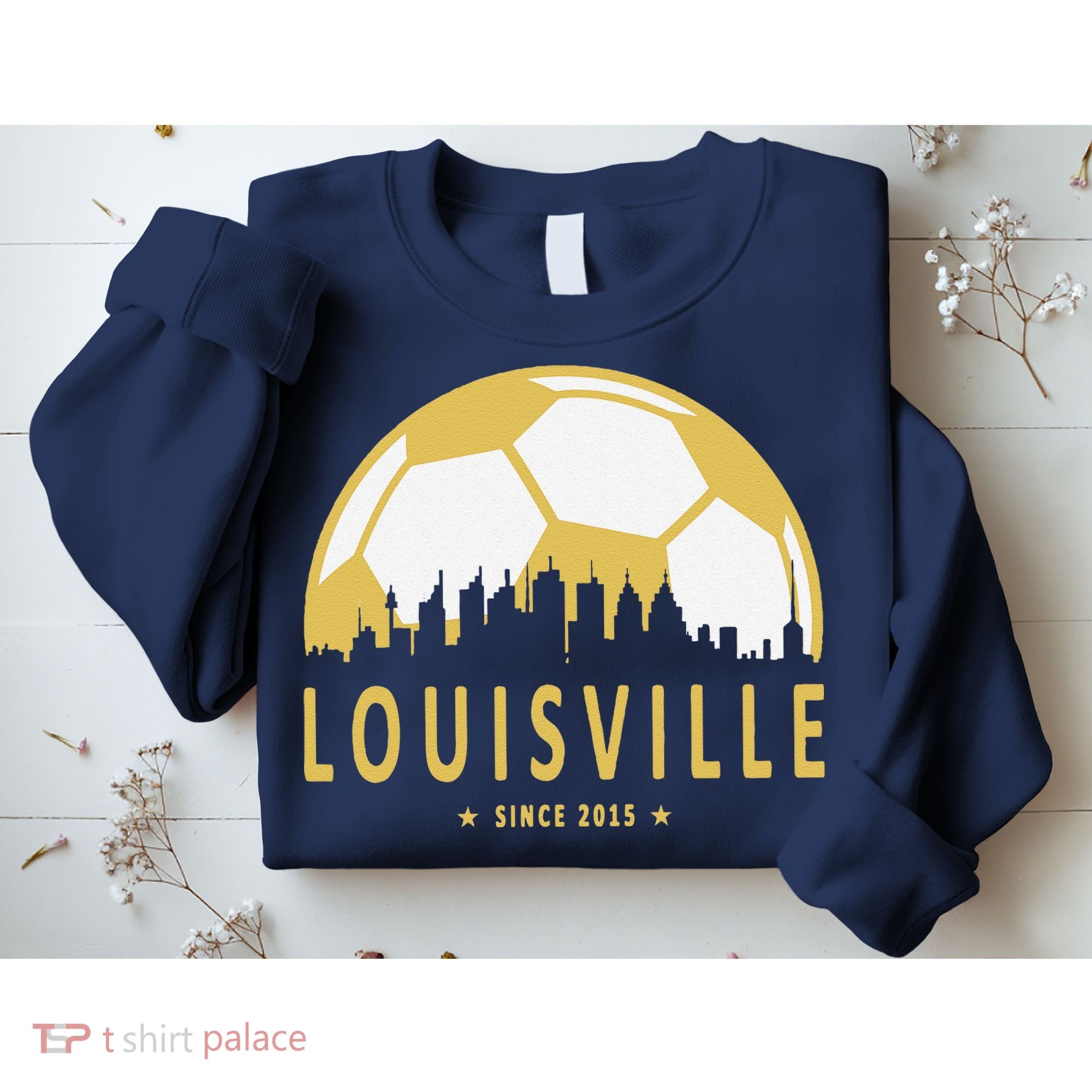 Louisville Soccer Since 2015 Gift Sweatshirt
