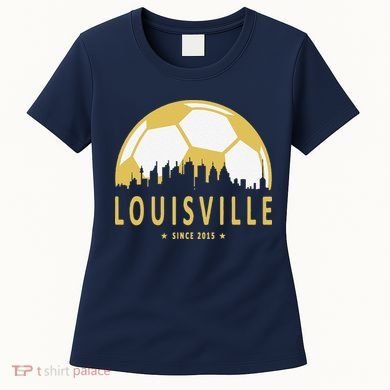 Louisville Soccer Since 2015 Gift Women's T-Shirt