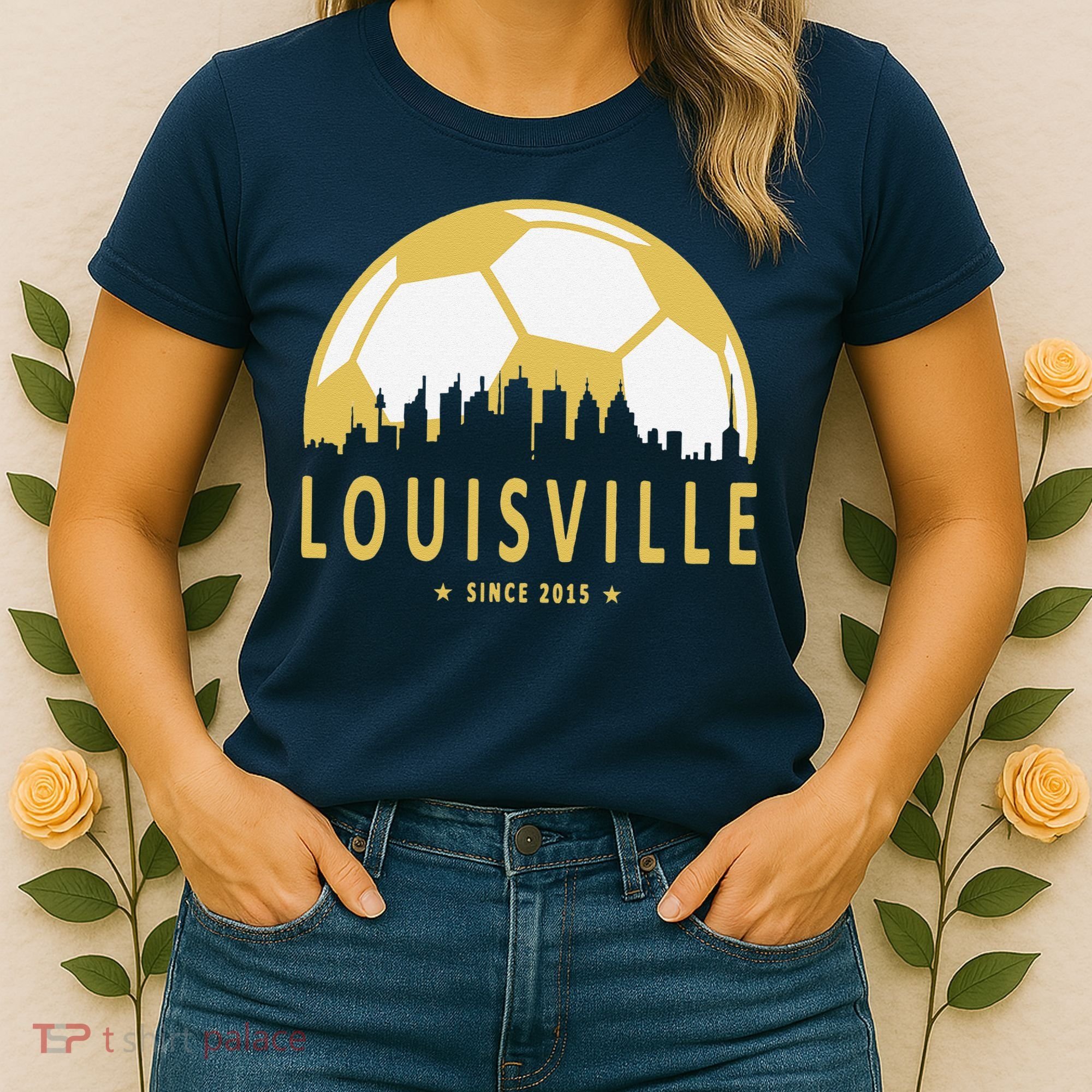 Louisville Soccer Since 2015 Gift Women's T-Shirt