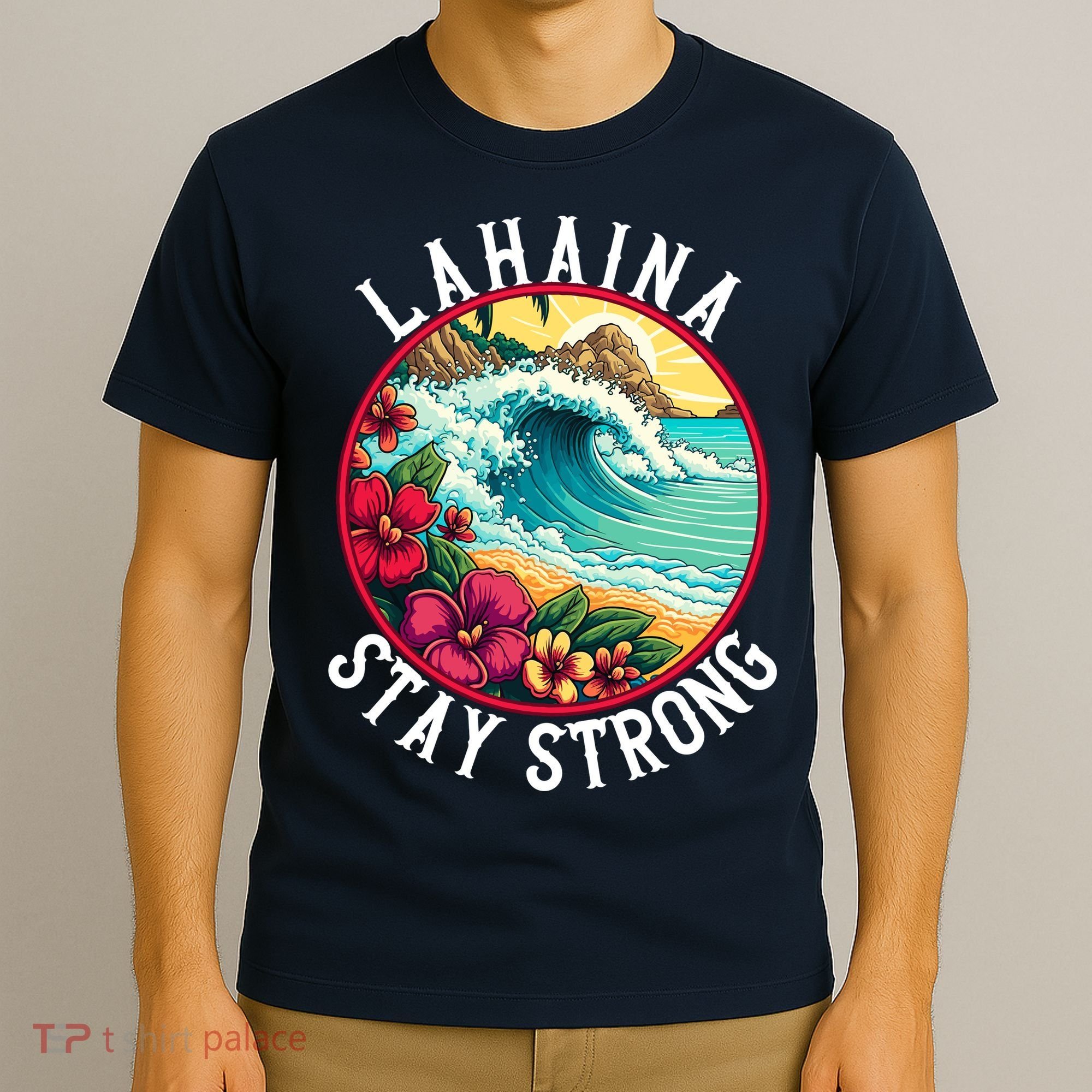 Lahaina Stay Strong Lahaina Fires Maui Strong Support Hawaii Hawaii Fires T-Shirt