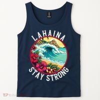 Lahaina Stay Strong Lahaina Fires Maui Strong Support Hawaii Hawaii Fires Tank Top thumb 2