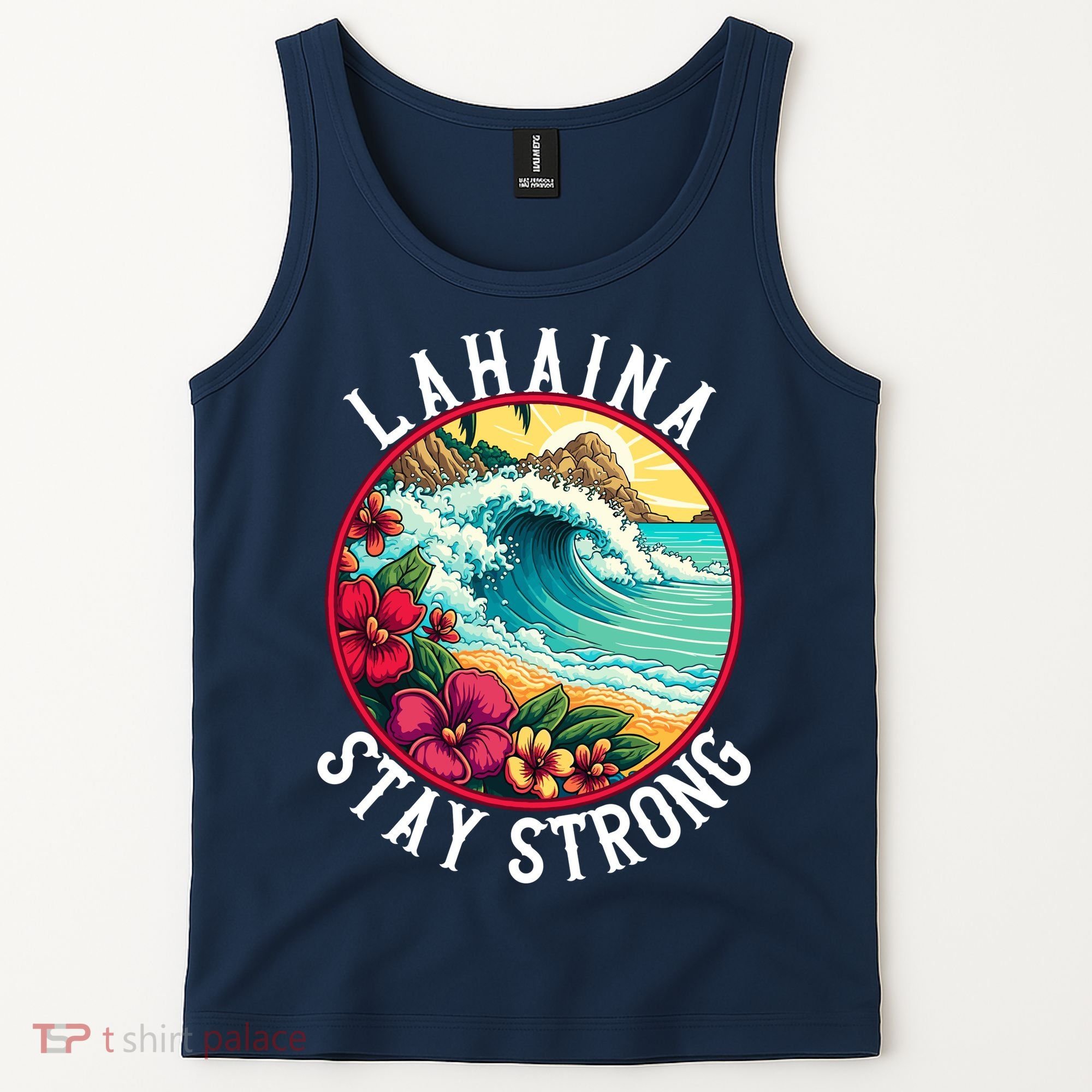 Lahaina Stay Strong Lahaina Fires Maui Strong Support Hawaii Hawaii Fires Tank Top
