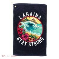 Lahaina Stay Strong Lahaina Fires Maui Strong Support Hawaii Hawaii Fires Golf Towel thumb 0