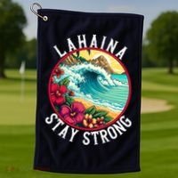 Lahaina Stay Strong Lahaina Fires Maui Strong Support Hawaii Hawaii Fires Golf Towel thumb 1