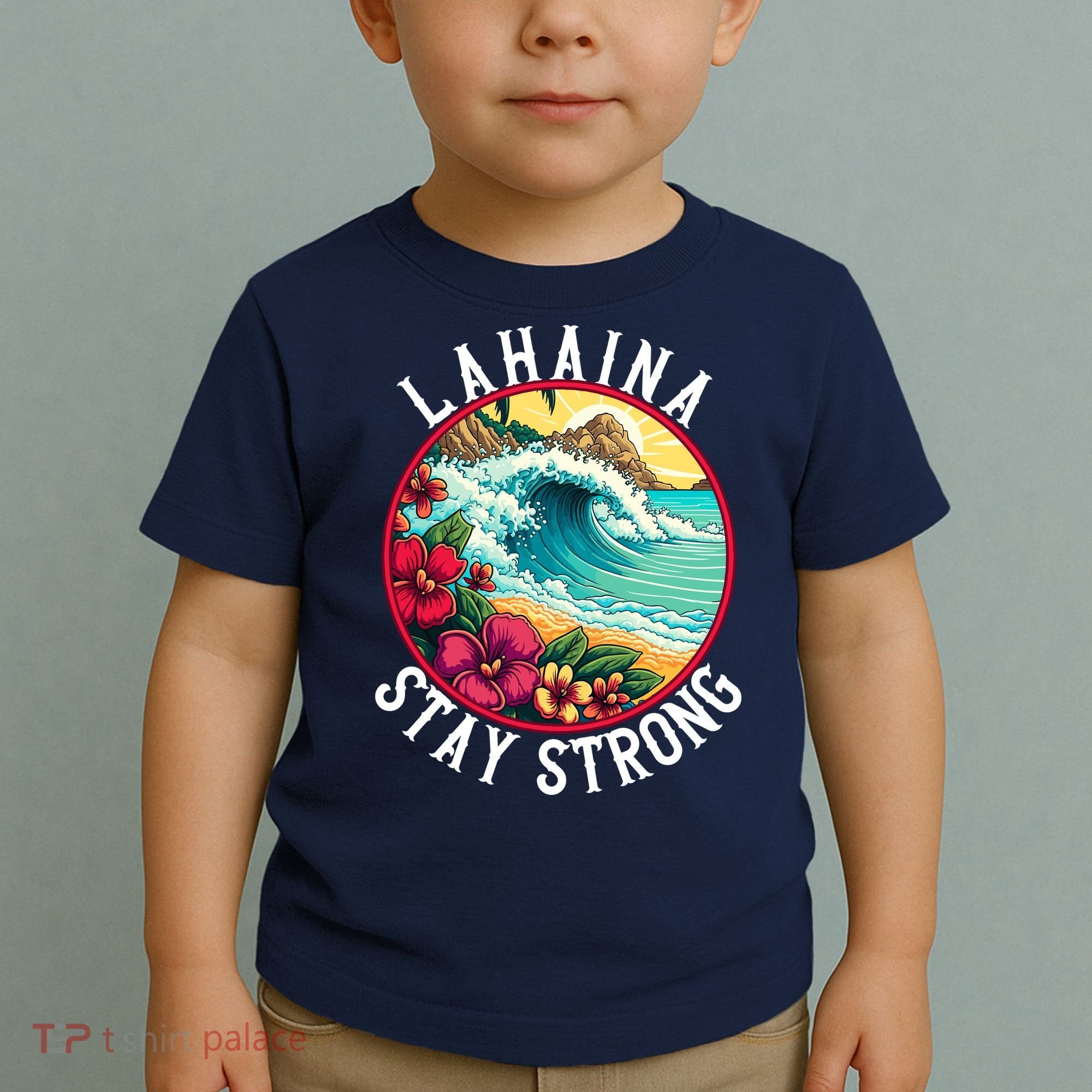 Lahaina Stay Strong Lahaina Fires Maui Strong Support Hawaii Hawaii Fires Toddler T-Shirt