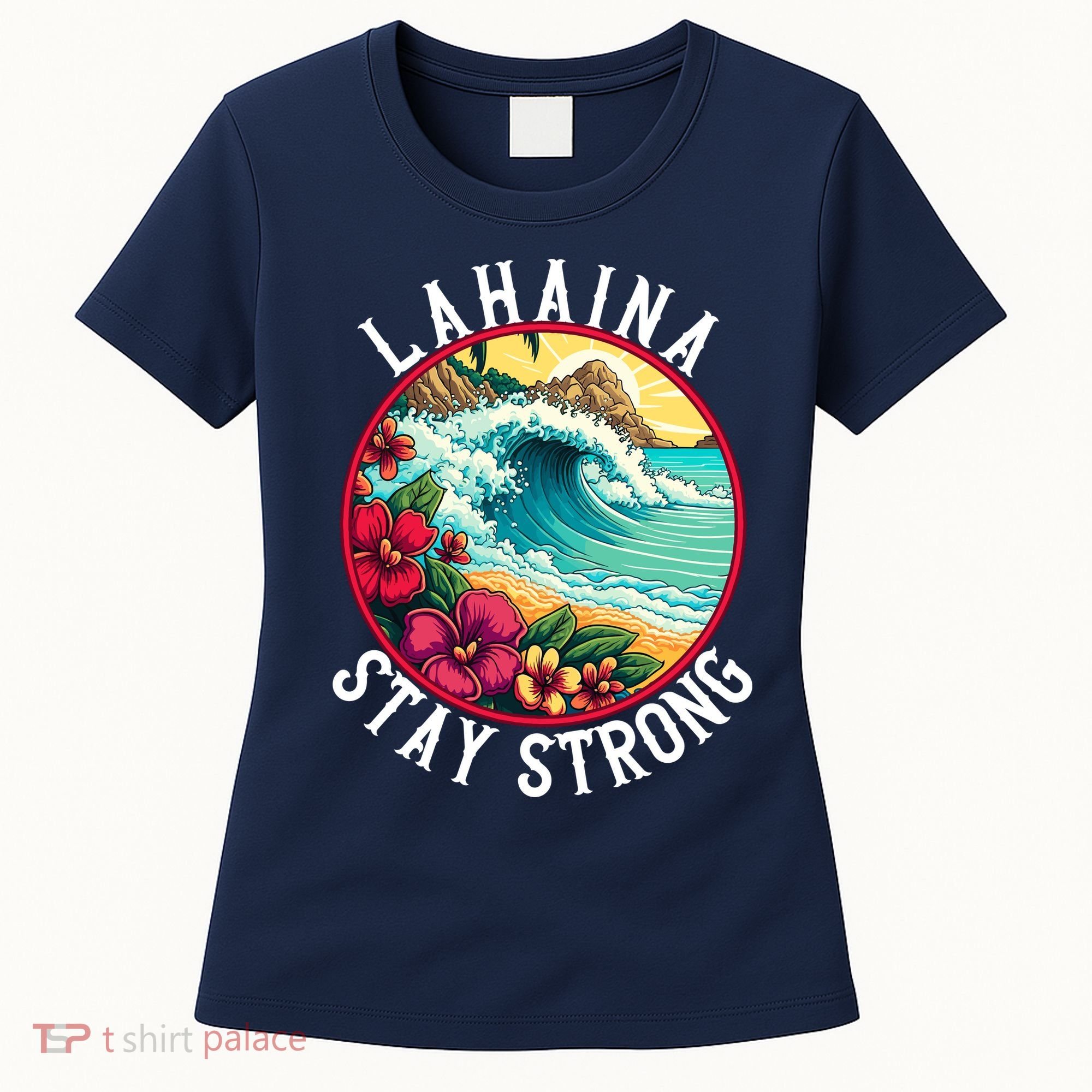 Lahaina Stay Strong Lahaina Fires Maui Strong Support Hawaii Hawaii Fires Women's T-Shirt