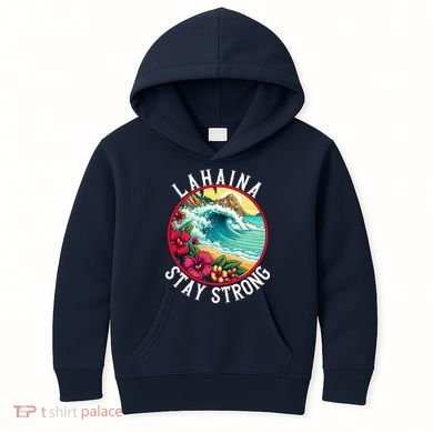 Lahaina Stay Strong Lahaina Fires Maui Strong Support Hawaii Hawaii Fires Kids Hoodie
