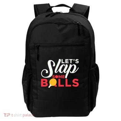 Let's Slap Some Balls Table Tennis Ping Pong Paddle Backpack