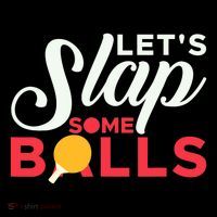 Let's Slap Some Balls Table Tennis Ping Pong Paddle Coffee Mug thumb 5