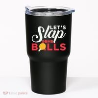 Let's Slap Some Balls Table Tennis Ping Pong Paddle Tumbler thumb 0