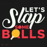 Let's Slap Some Balls Table Tennis Ping Pong Paddle Ornament thumb 1